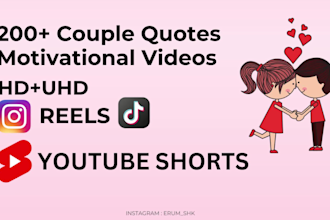 create couple quotes , videos for reels and shorts