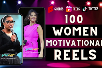 create 100 women motivation reels tiktoks shorts