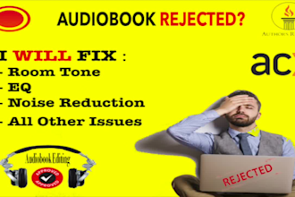 fix your rejected audiobook for acx, fav and ar
