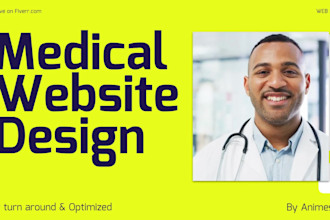 design healthcare, veterinary, or any medical, dental clinic website design