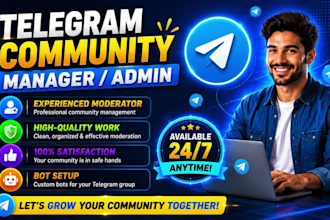 be your professional telegram community manager