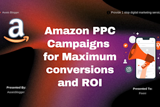 create high converting amazon PPC campaigns for maximum conversions and ROI