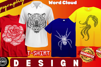 do eye catching word cloud art and typography t shirt design