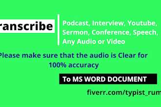 transcribe interview audio or video  in 24 hours