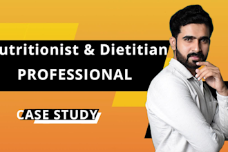 do nutrition case study and write health and nutrition articles and blog post