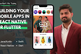 develop android, IOS mobile app in react native and flutter