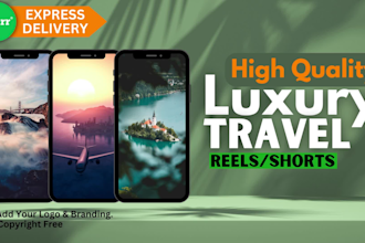provide luxury travel instagram reels, youtube shorts