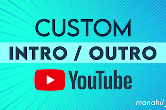 create a unique youtube intro and outro video