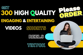 provide 300 engaging videos for shorts videos, reels