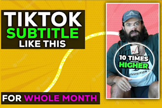 do tiktok and reels editing with caption or subtitle for month