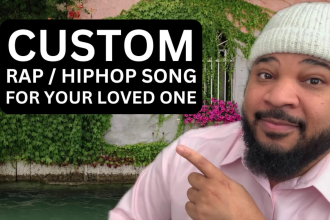 write and record a custom rap song for someone you love