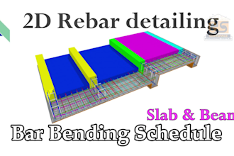 provide bar bending schedule, rebar detailing and estimations