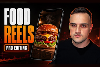 edit food, restaurant and cooking reels for social media