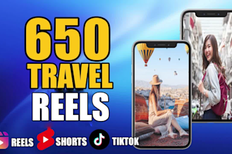 create 650 travel youtube shorts, instagram reels and tiktok