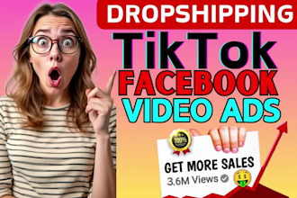create viral dropshipping tiktok video ads, facebook video ads, tik tok ads