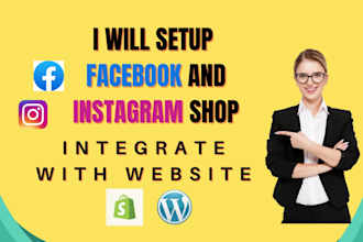 setup facebook and instagram shops, page and integrate with shopify, wordpress