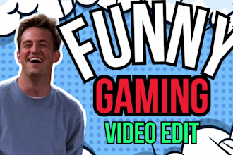 do a funny gaming video edit for youtube