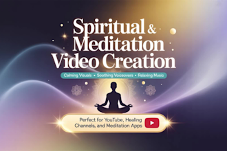 create spiritual youtube videos and meditation videos