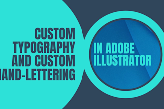 design custom typography and custom hand lettering digitally