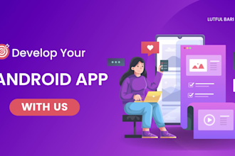 develop android apps or will be your android app developer