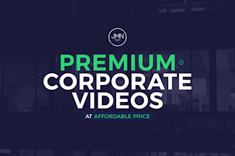 do high end corporate video for your company