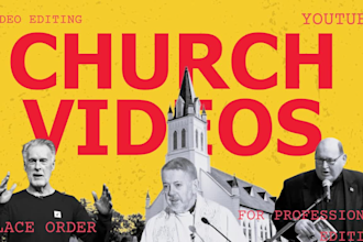 do  editing of christian church videos sermons, bible and ministry videos