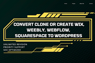 convert clone or transfer wix, weebly, webflow, squarespace to wordpress
