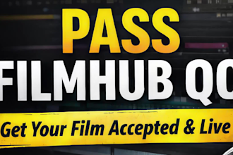 prepare your film for filmhub and pass qc for distribution