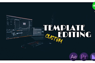 professionally edit any adobe after effects template