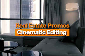 edit cinematic real estate videos and promos