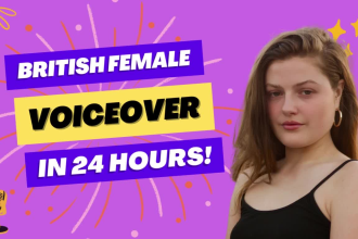 record a professional british female voice over in 24 hours