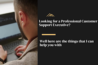 be your virtual assistant, customer support executive