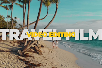 professionally edit your travel film video