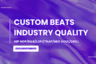 produce a professional hip hop, rnb, and trap beat for you