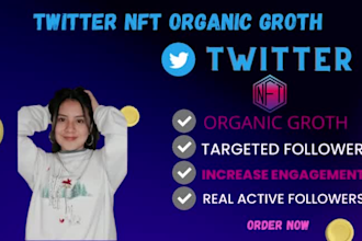 do twitter nft marketing, promotion, and growth nft related followers