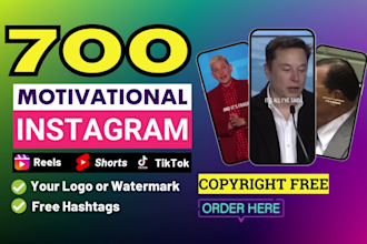 create 700 motivational instagram reels, yt shorts, tiktok