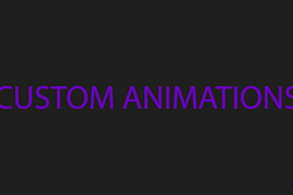 create professional custom animations