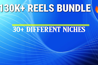 provide 130k ready to use reels bundle for social media