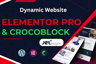 design or redesign wordpress website with elementor pro and crocoblock
