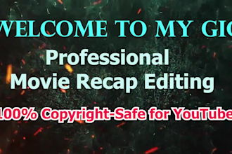 edit  movie recap explain and film summary video for youtube