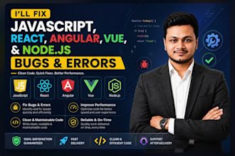 fix javascript, react, angular, vue and nodejs bugs and errors
