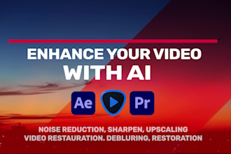 enhance, denoise and upscale your video footage using ai