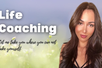 be your life coach, business coach and relationship coach