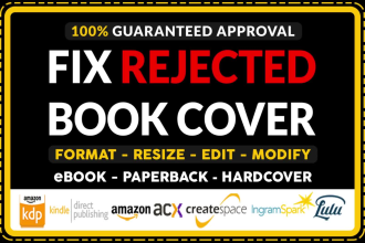 fix rejected format book cover design ebook, acx, hardcover and paperback