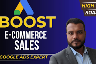run google ads PPC campaign for ecommerce store to boost sales