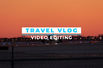 professionally edit videos for travel, vlog, and youtube