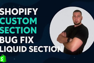 do shopify custom section, bug fix, liquid section