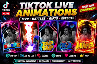 create custom tiktok live animations, mvp, battles, gifts, tap effects