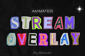 design custom animated stream overlay for twitch or youtube