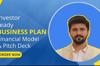 prepare an investor ready business plan, financial model and pitch deck